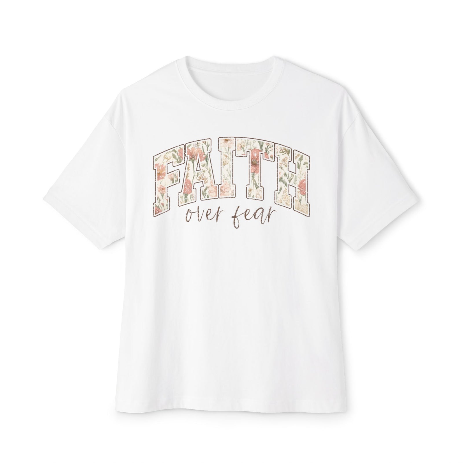 Faith Over Fear Floral Tee