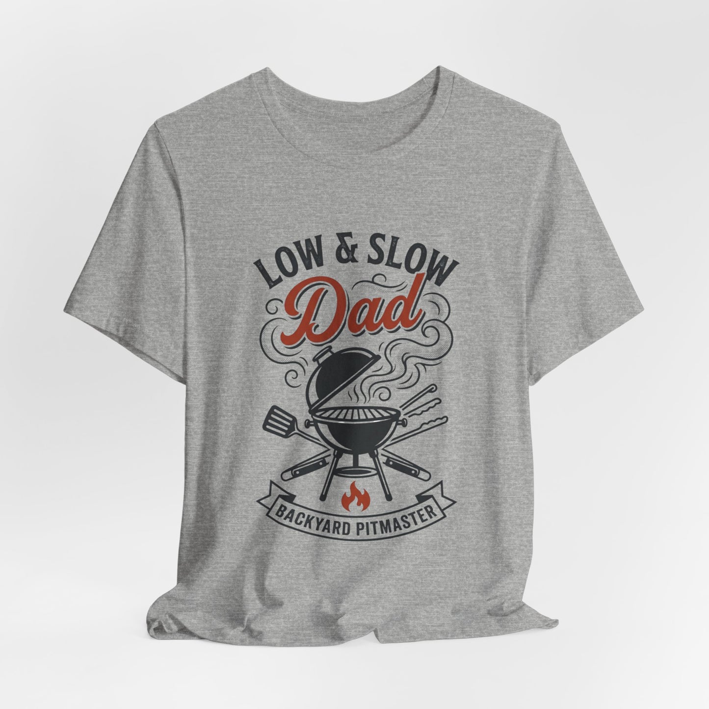 Low & Slow Dad Grill Tee | Backyard Pitmaster, Father's Day BBQ
