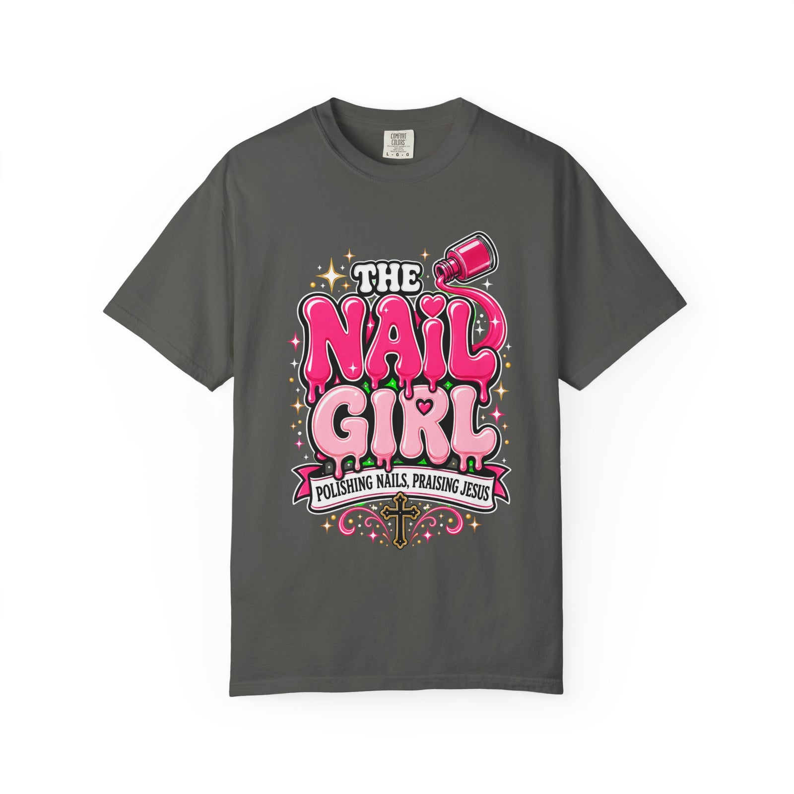 The Nail Girl T-Shirt — Polishing Nails, Praising Jesus Graphic Tee