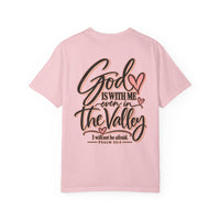Load image into Gallery viewer, "God Is With Me Even in the Valley" Tee