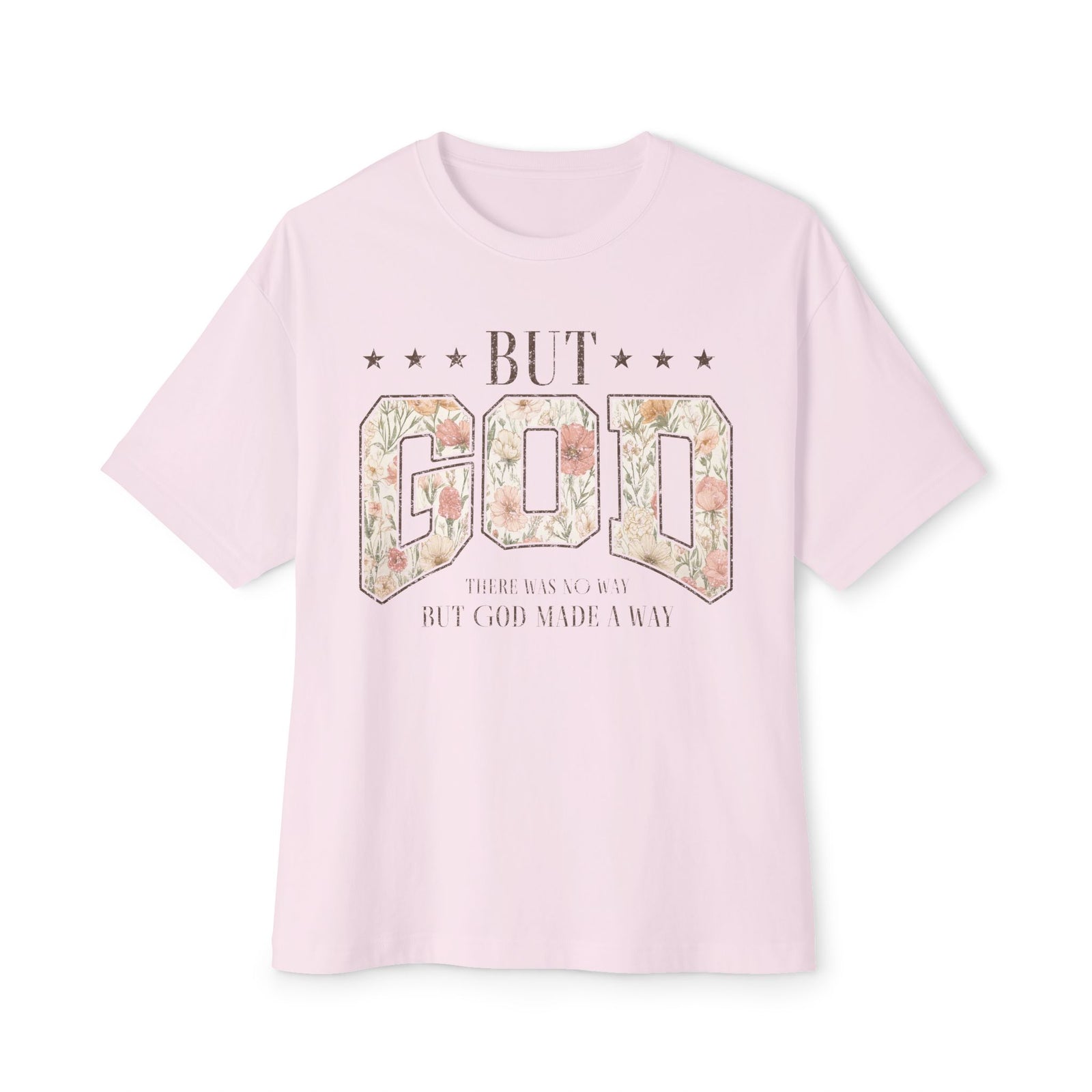 But God Floral Graphic Tee — Inspirational Christian Oversized Shirt