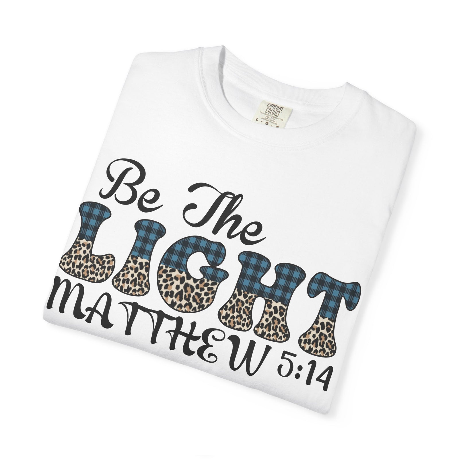 Be The Light Matthew 5:14 T-Shirt