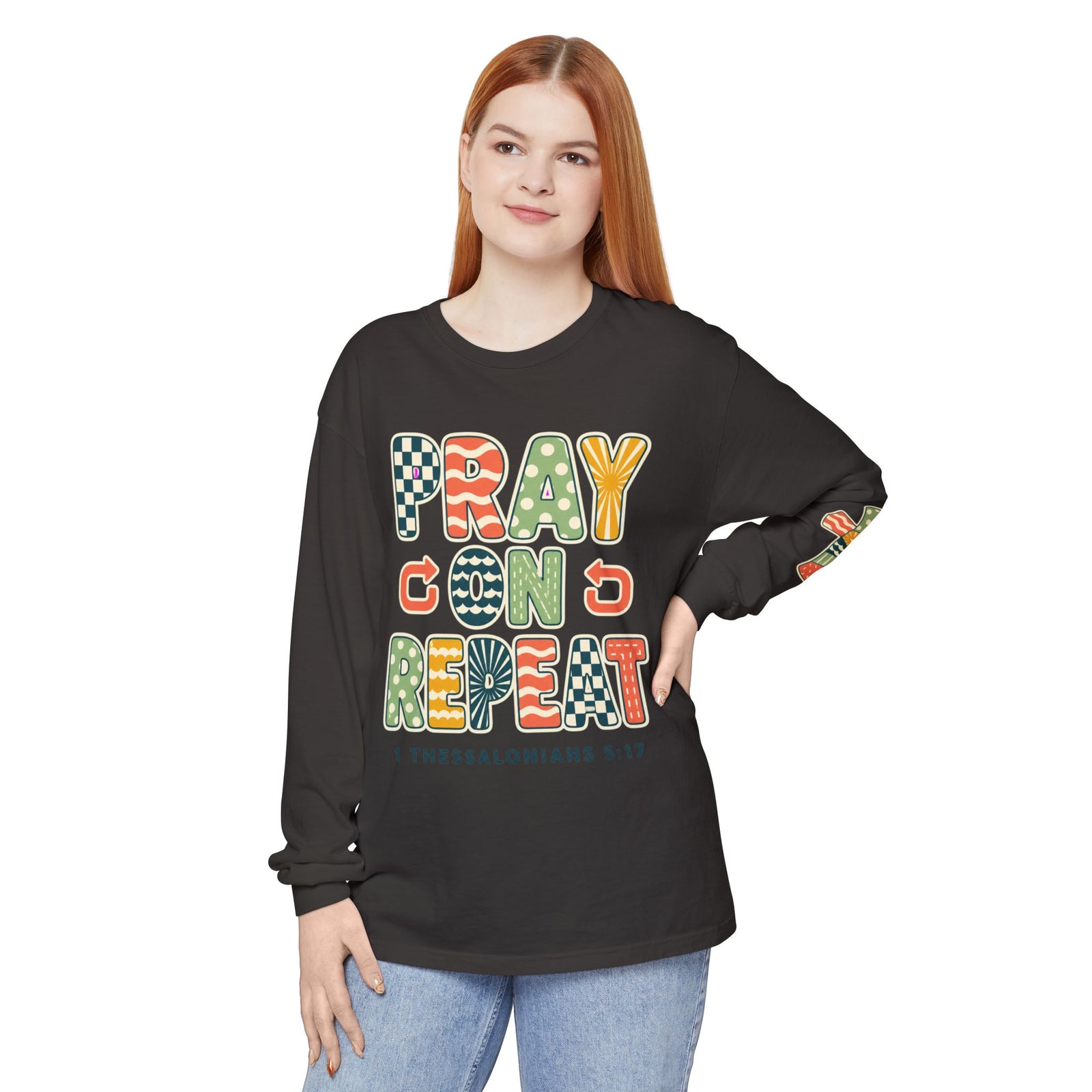 Pray, God, Repeat Long Sleeve Tee — 1 Thessalonians 5:17 Christian Shirt