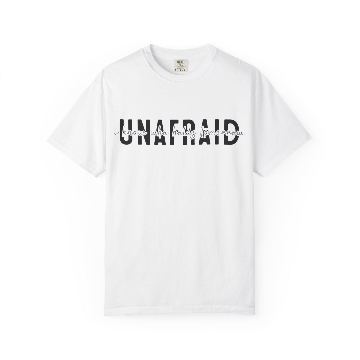 UNAFRAID Graphic Tee — Bold Black Text Chest T-Shirt