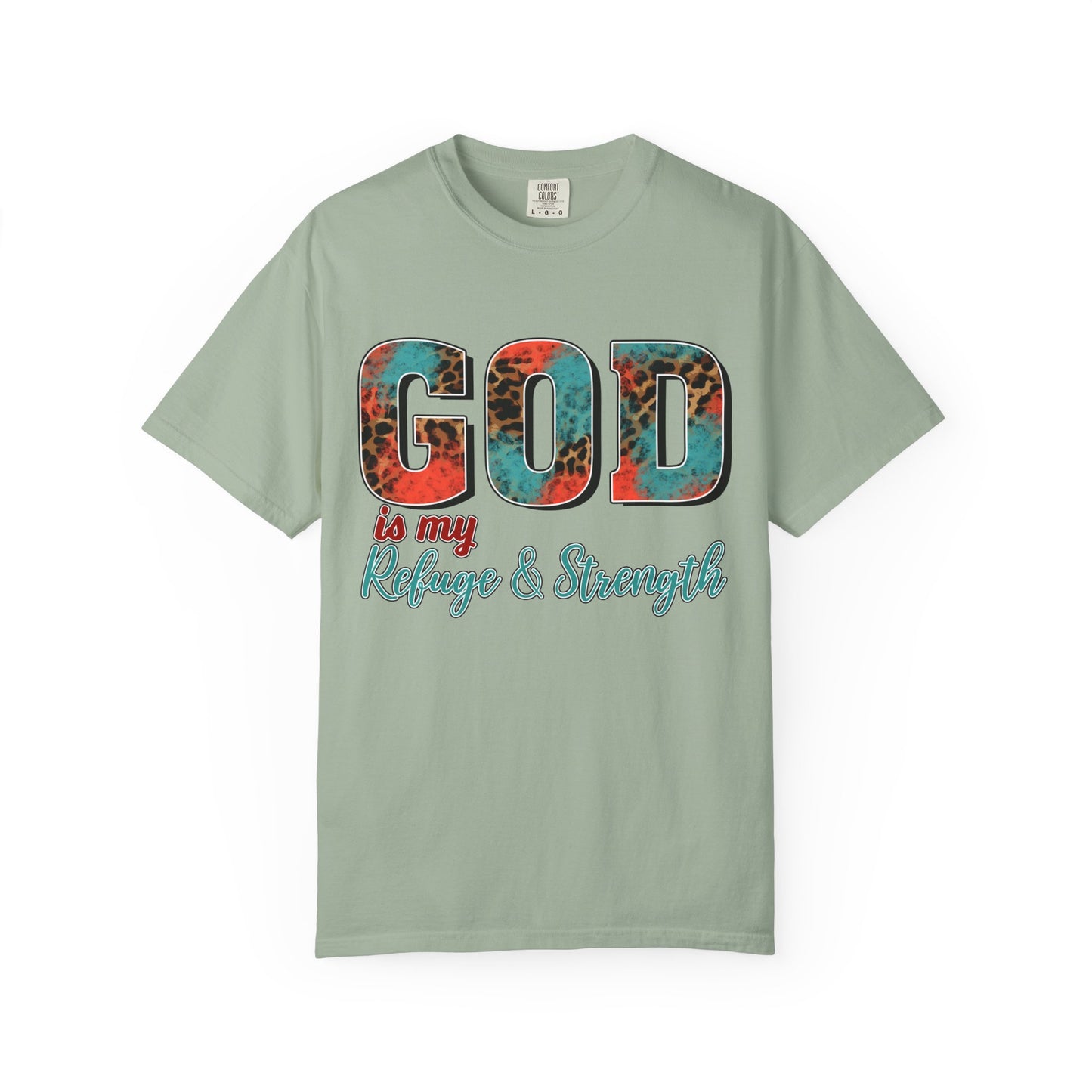 God Is My Refuge & Strength T-Shirt