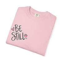 Load image into Gallery viewer, “God Said Be Still” Women’s Faith Tee