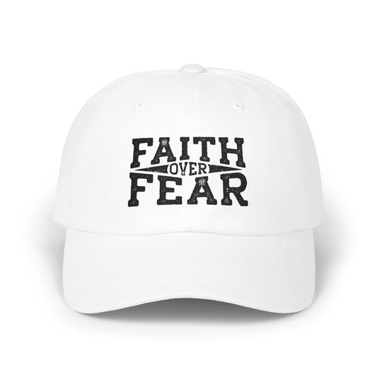 Faith Over Fear Dad Cap — Embroidered Inspirational Baseball Hat