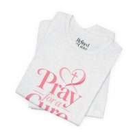 Load image into Gallery viewer, "Pray for a Cure" Tee