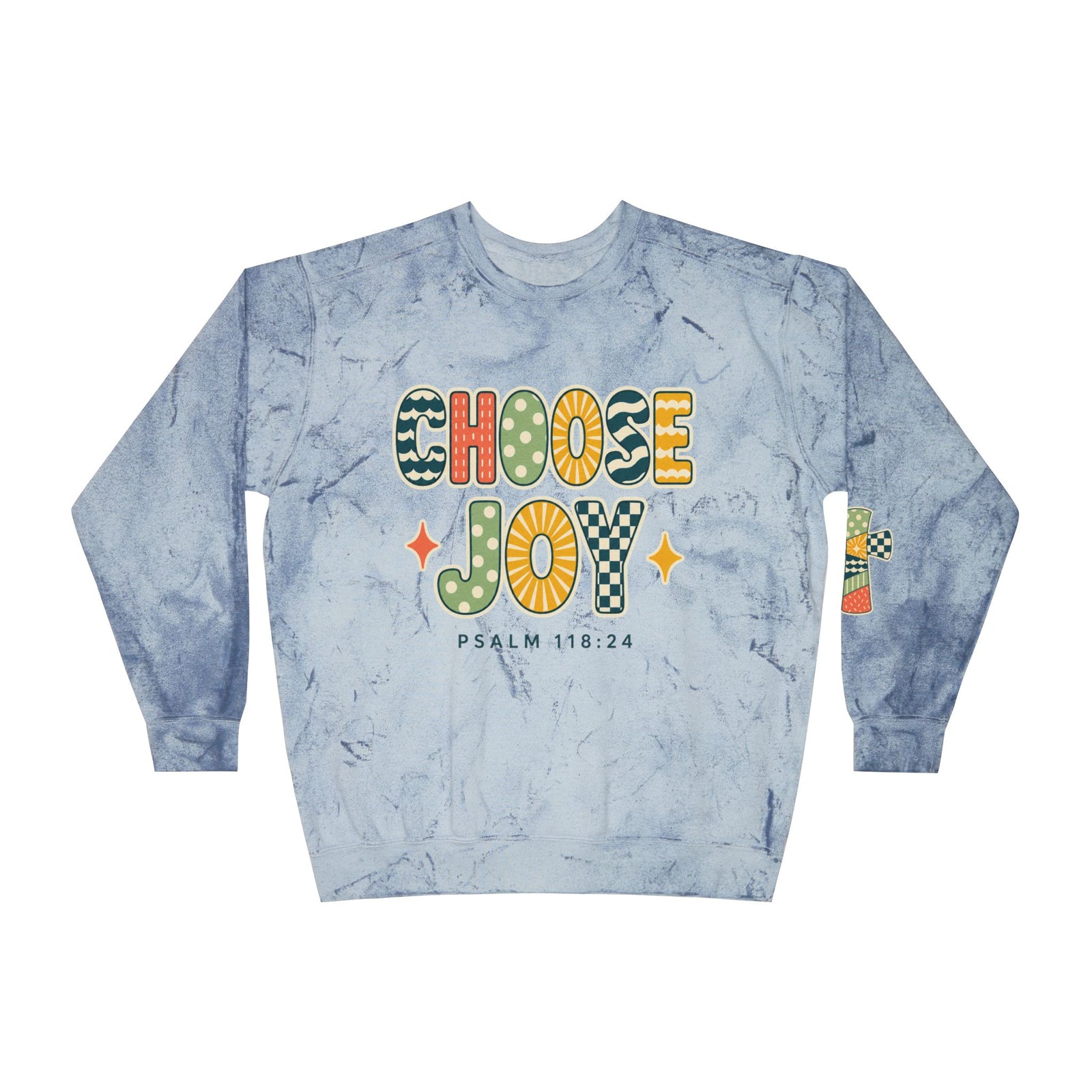 Choose Joy Crewneck Sweatshirt — Psalm 118:24 Tie-Dye Comfort