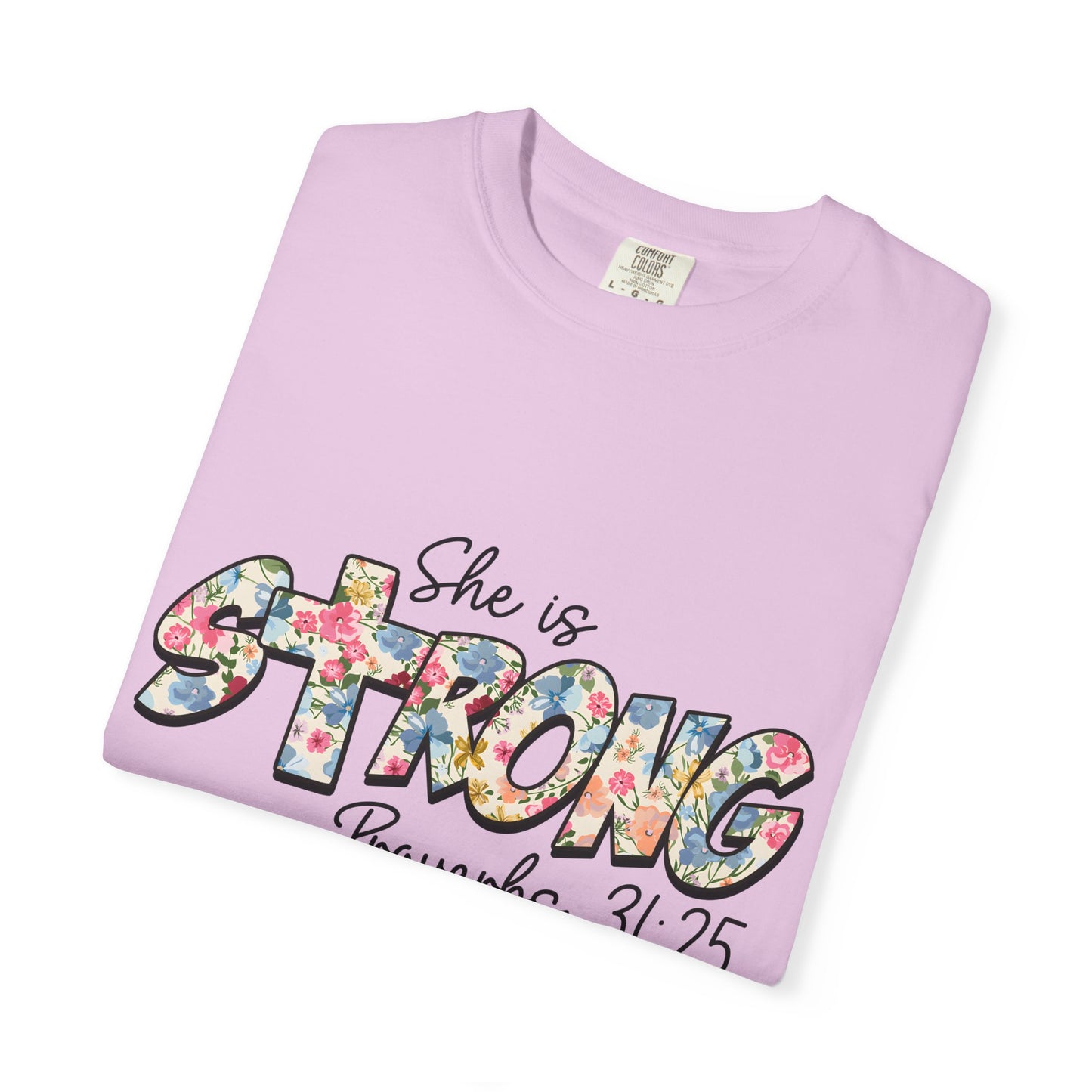 She Is Strong Floral T-Shirt — Proverbs 31:25 Inspirational Tee for Women