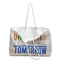 Load image into Gallery viewer, "Unafraid I Know Who Holds Tomorrow" Weekender Bag