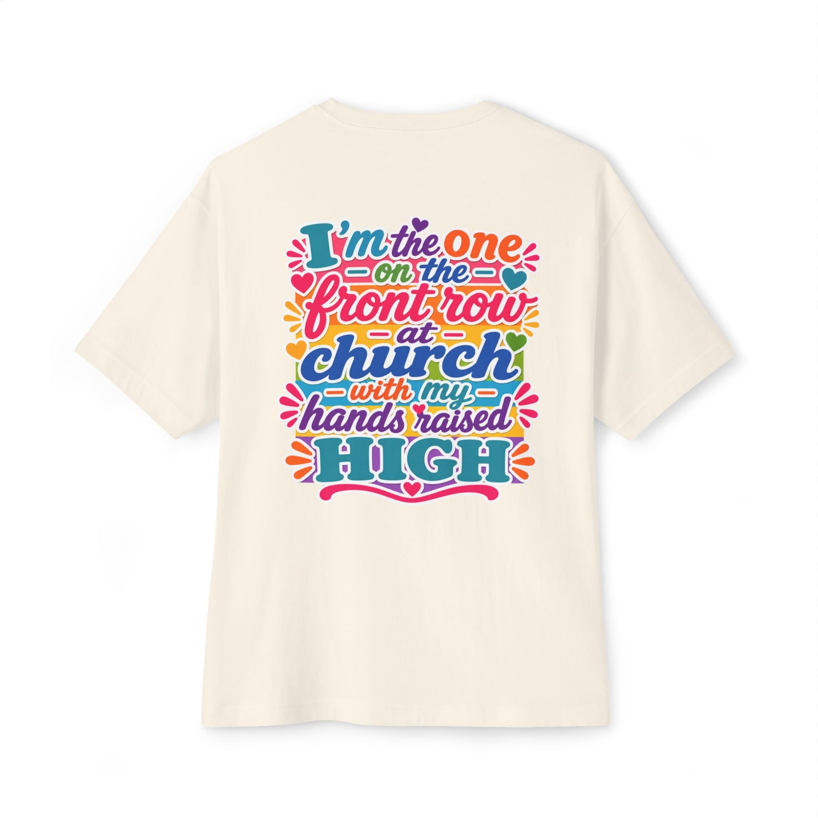 Church Praise T-Shirt — "I’m the One on the Front Row at Church" Colorful Worship Tee