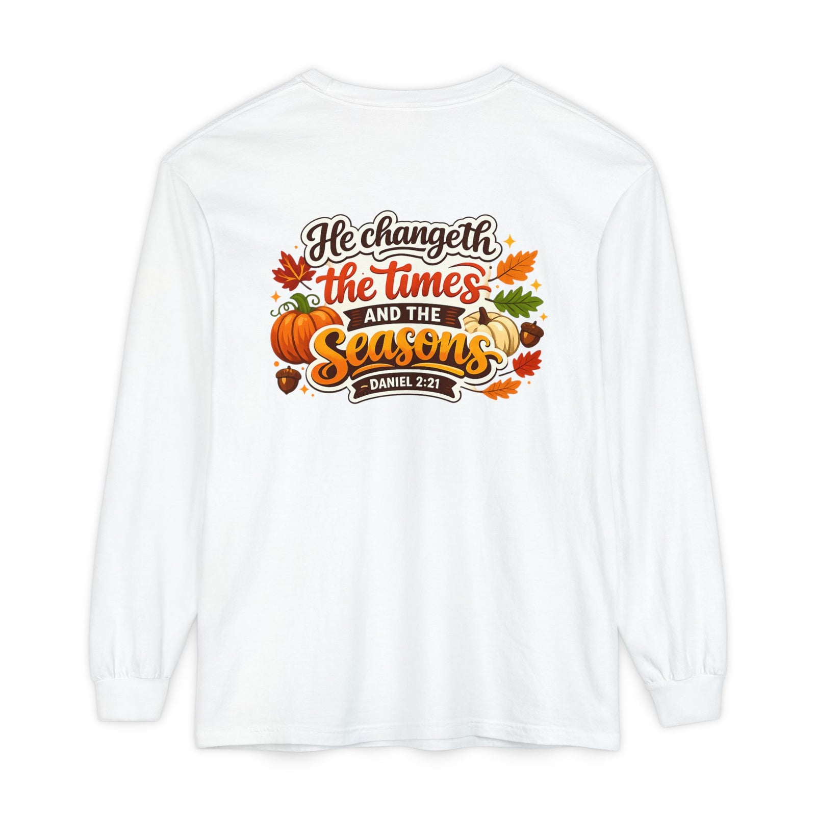 Long Sleeve T-Shirt — "He Changeth the Times and the Seasons" Autumn Scripture Tee