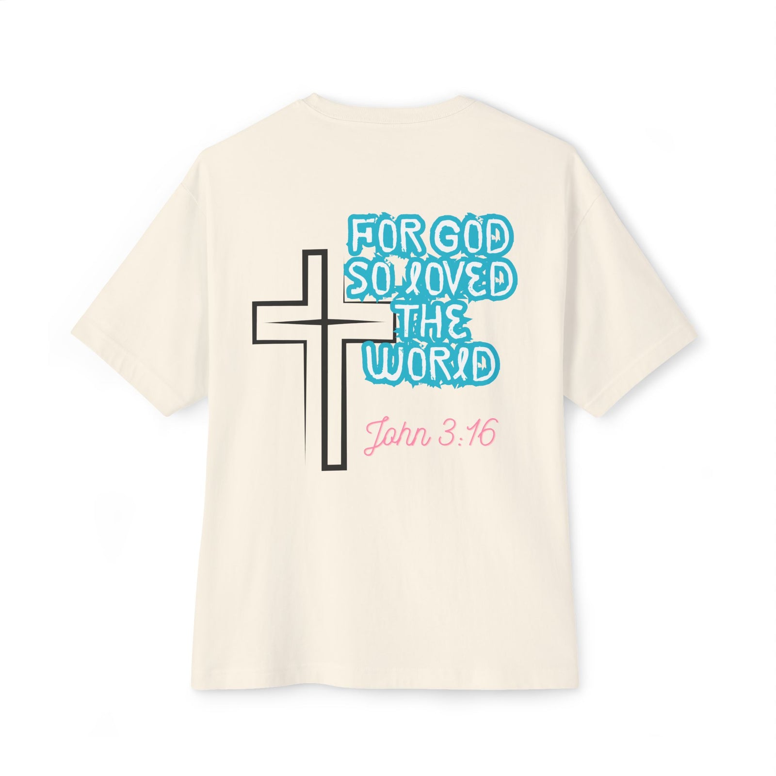 Christian Cross Tee — "For God So Loved the World" John 3:16 Oversized Shirt