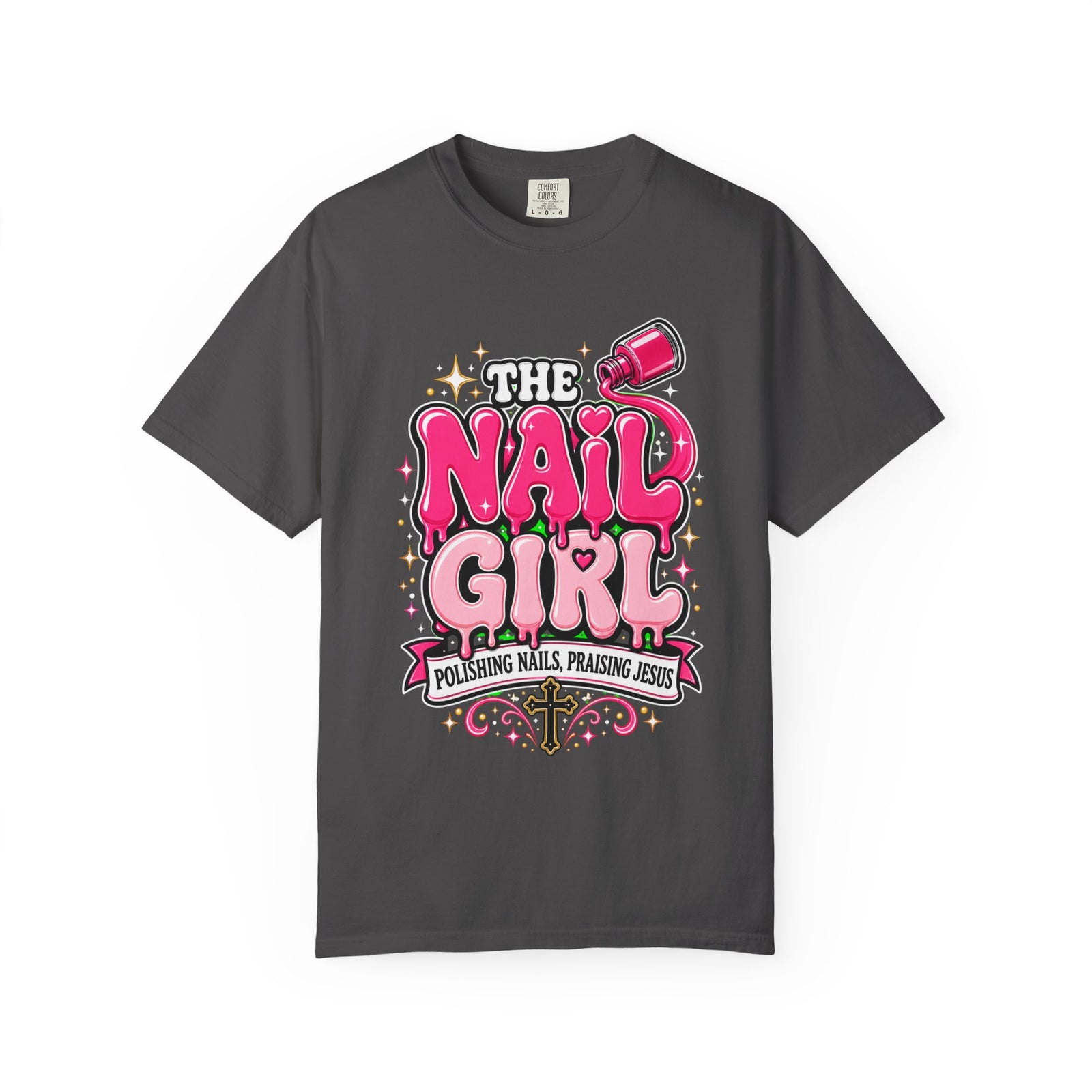 The Nail Girl T-Shirt — Polishing Nails, Praising Jesus Graphic Tee