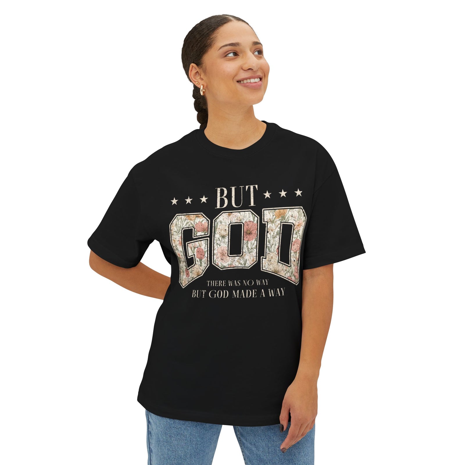 But God Floral Graphic Tee — Christian Faith Statement Shirt