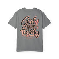 Load image into Gallery viewer, "God Is With Me Even in the Valley" Tee