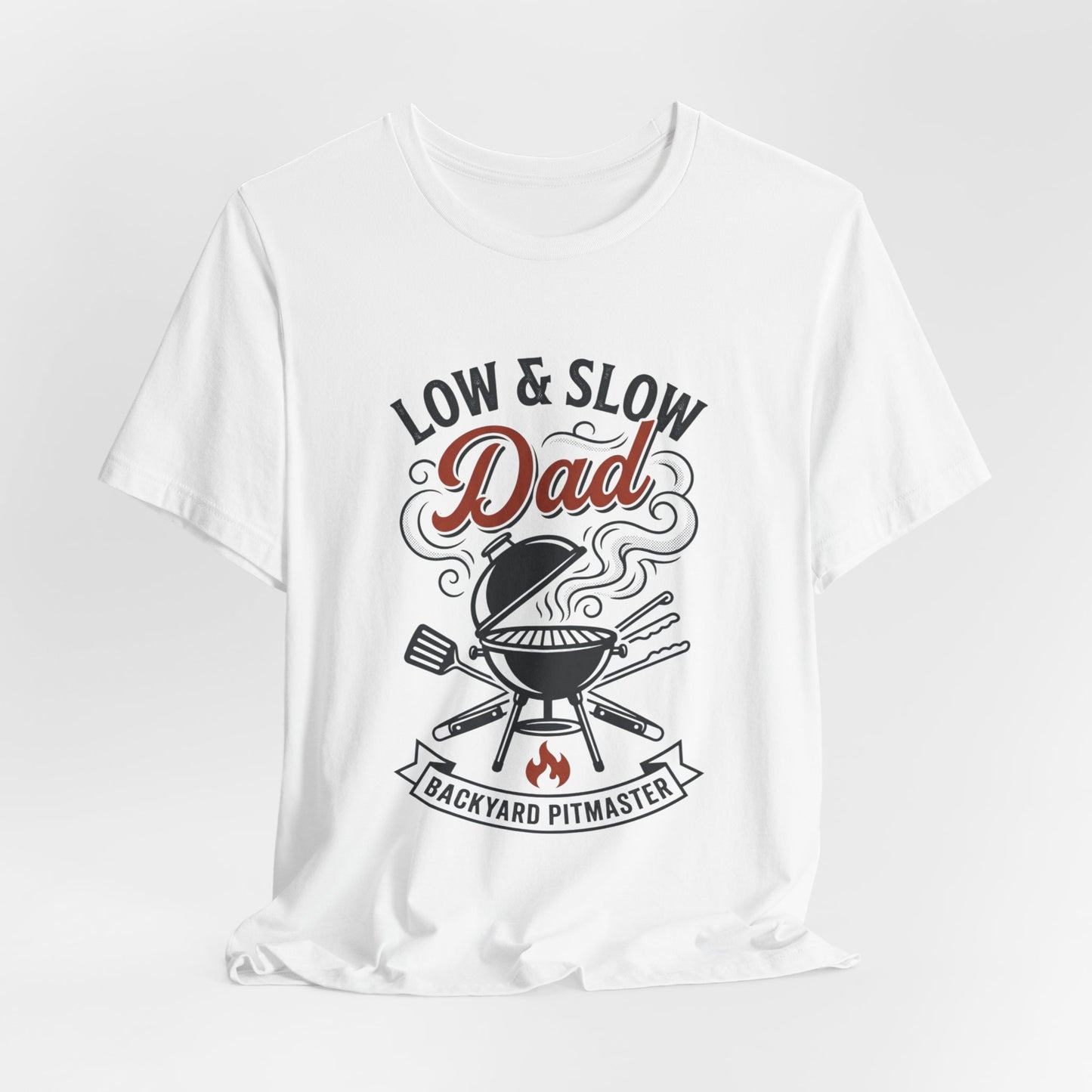Low & Slow Dad Grill Tee | Backyard Pitmaster, Father's Day BBQ
