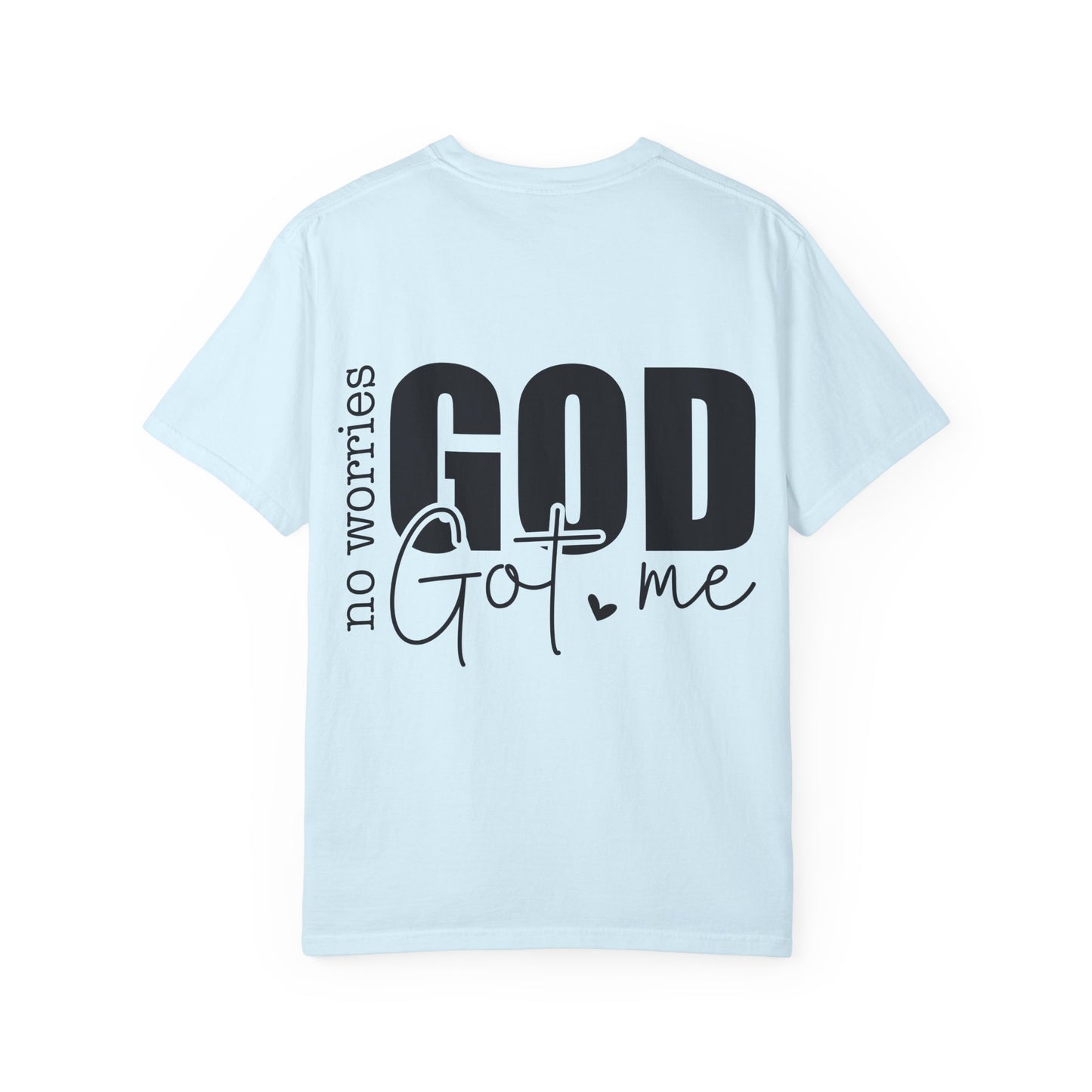 God Got Me T-Shirt — "No Worries, God Got Me" Faith Graphic Tee