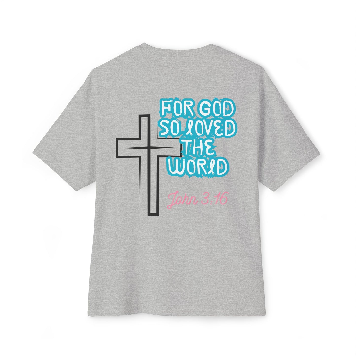 Christian Cross Tee — "For God So Loved the World" John 3:16 Oversized Shirt