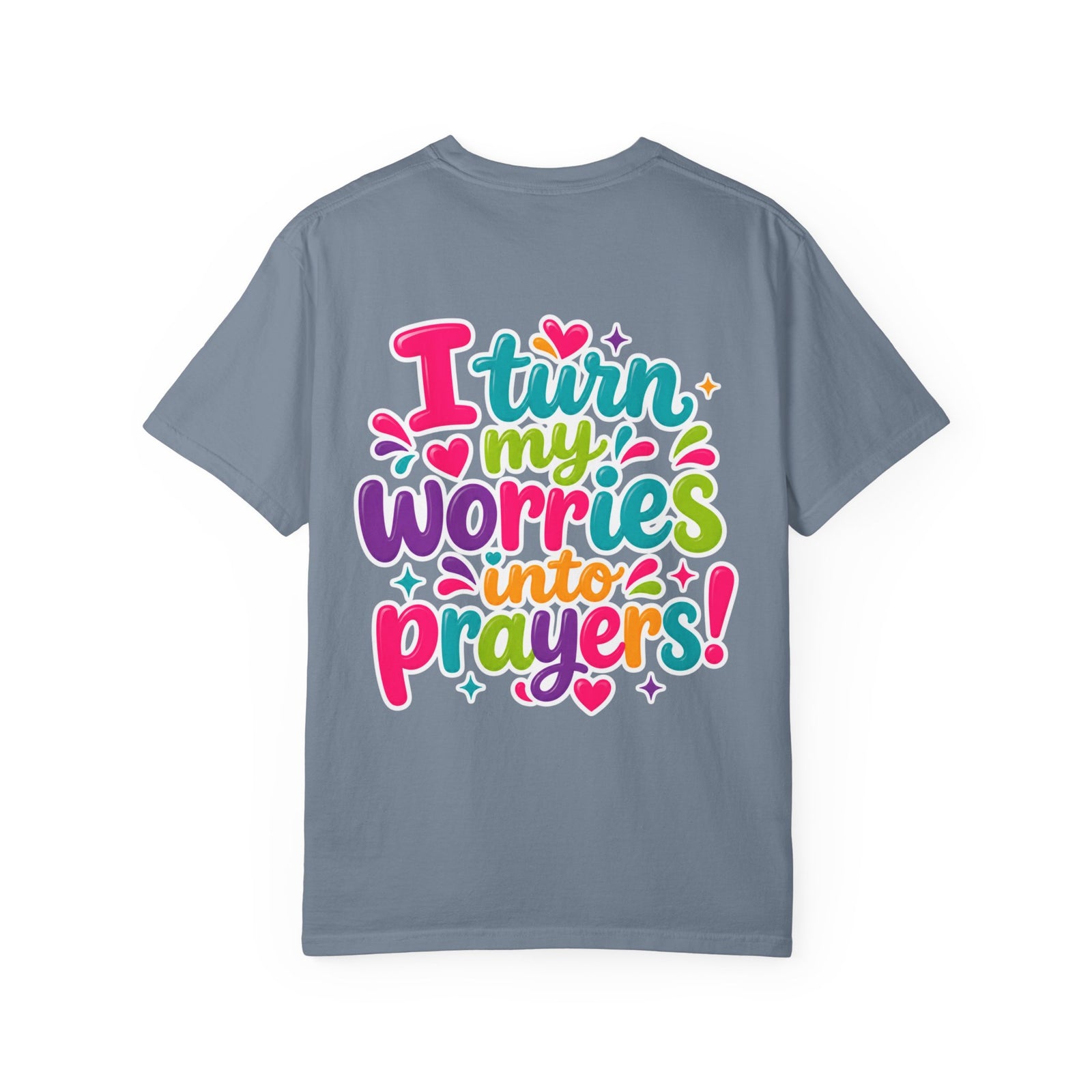 T-Shirt — “I Turn My Worries Into Prayers” Colorful Inspirational Tee