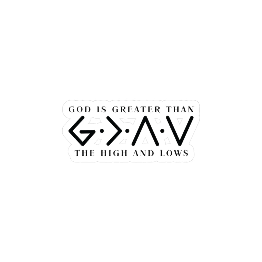 God Is Greater Than The Highs And Lows Vinyl Decal — Christian Inspirational Kiss-Cut Sticker