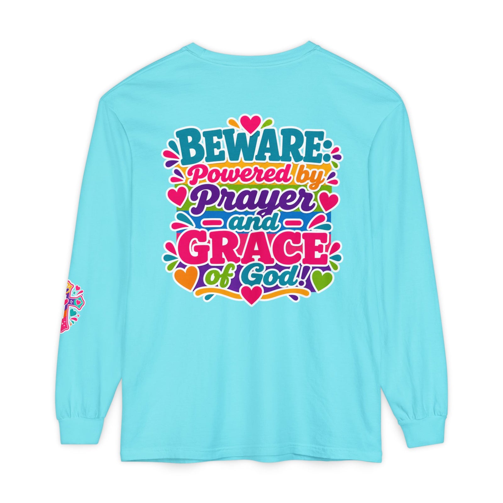 Long Sleeve Tee - "BEWARE Powered by Prayer and Grace of God" Colorful Faith Tee