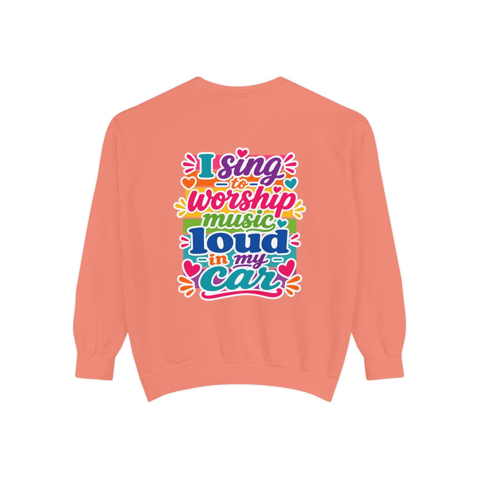 Worship Music Sweatshirt — "I Sing to Worship Music Loud in My Car" Crewneck