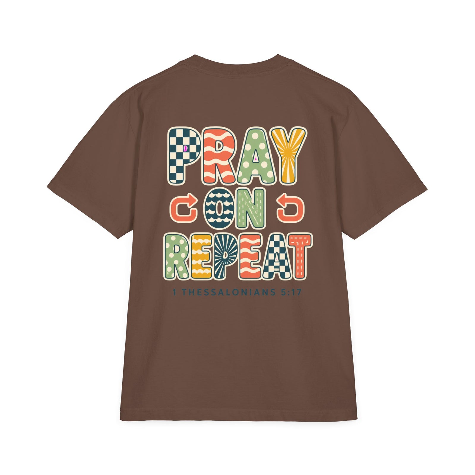 Pray On, Repeat T-Shirt — Christian Graphic Tee (1 Thessalonians 5:17)