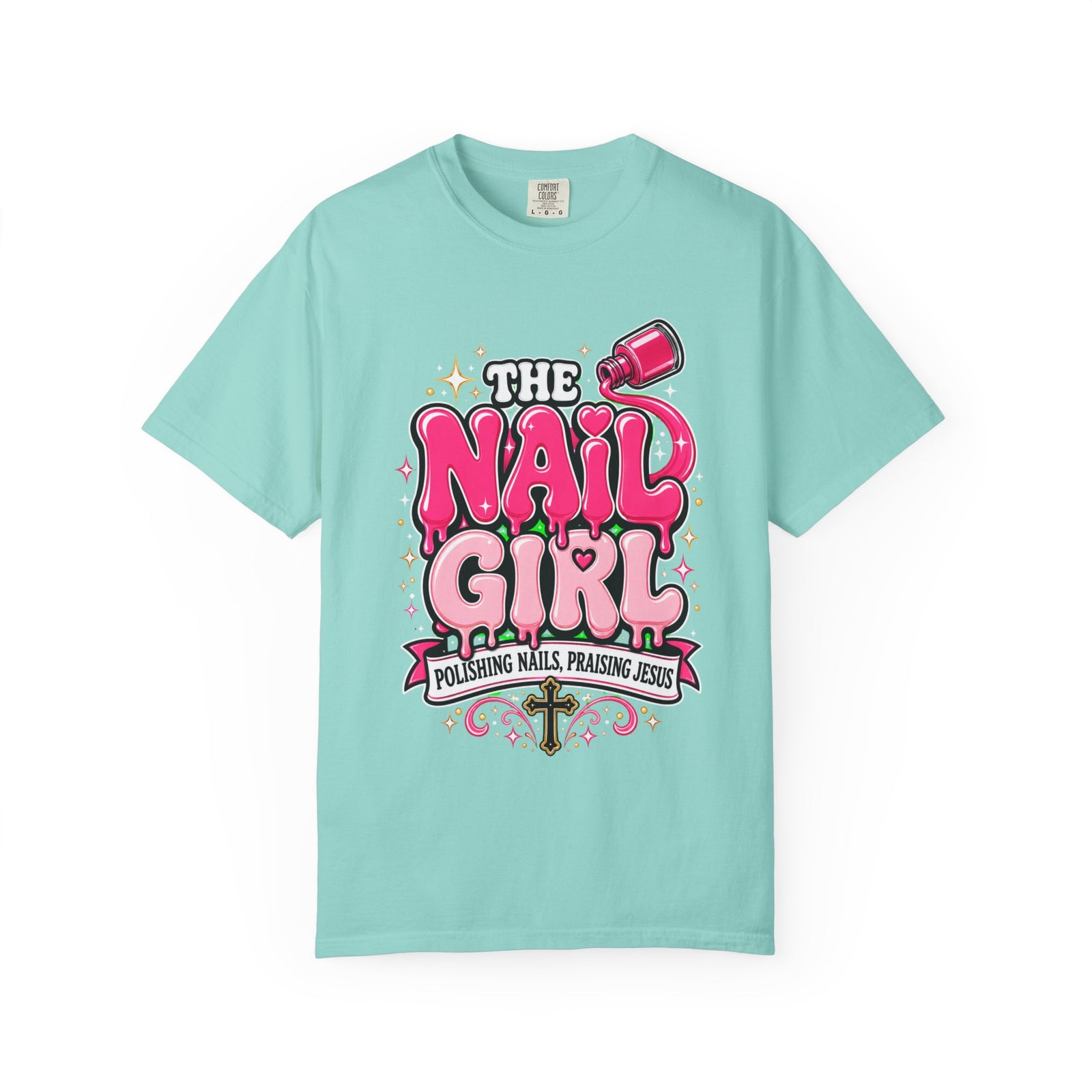 The Nail Girl T-Shirt — Polishing Nails, Praising Jesus Graphic Tee