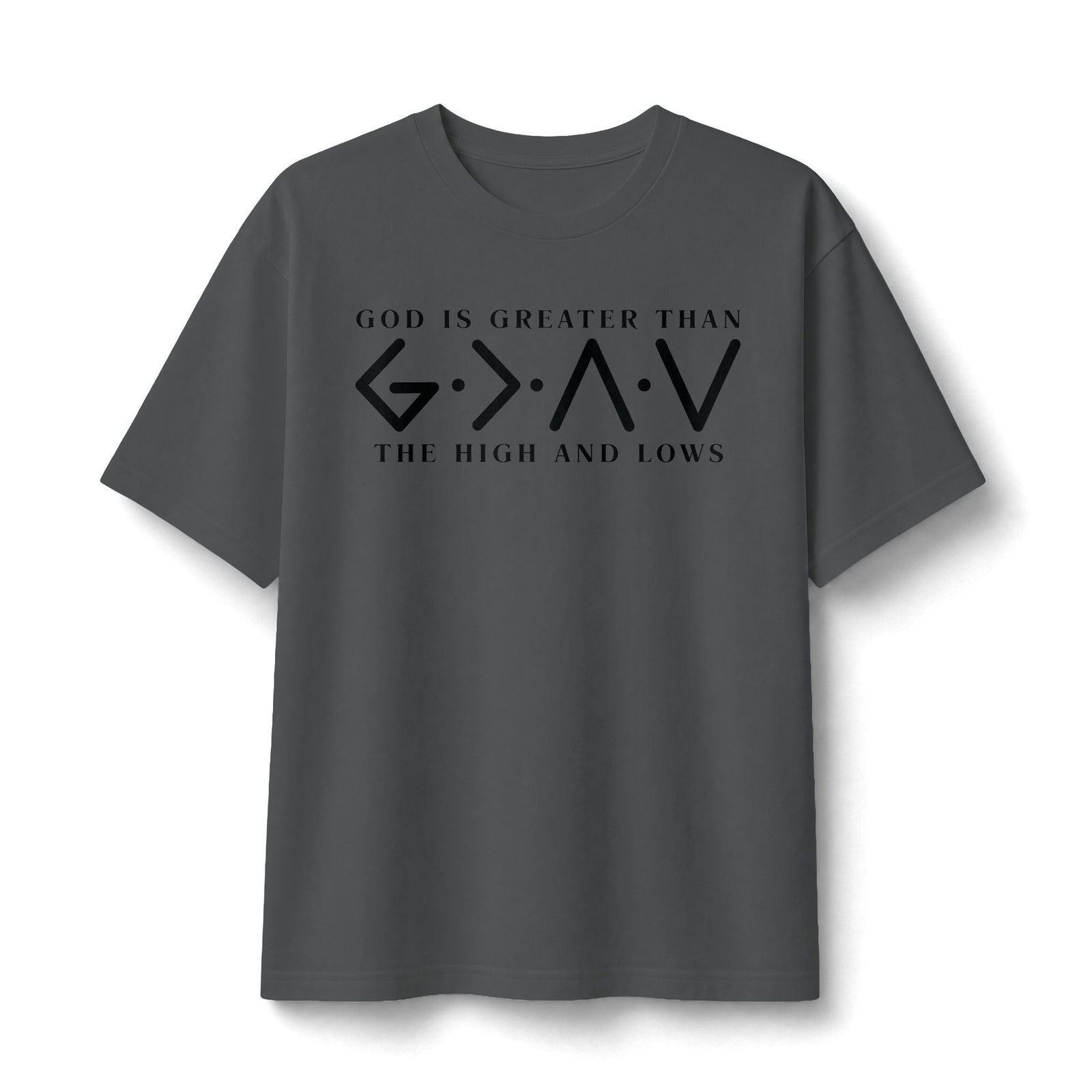 God Is Greater Than The Highs and Lows Tee