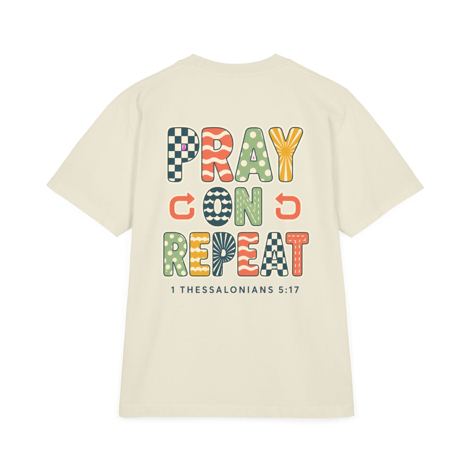 Pray On, Repeat T-Shirt — Christian Graphic Tee (1 Thessalonians 5:17)