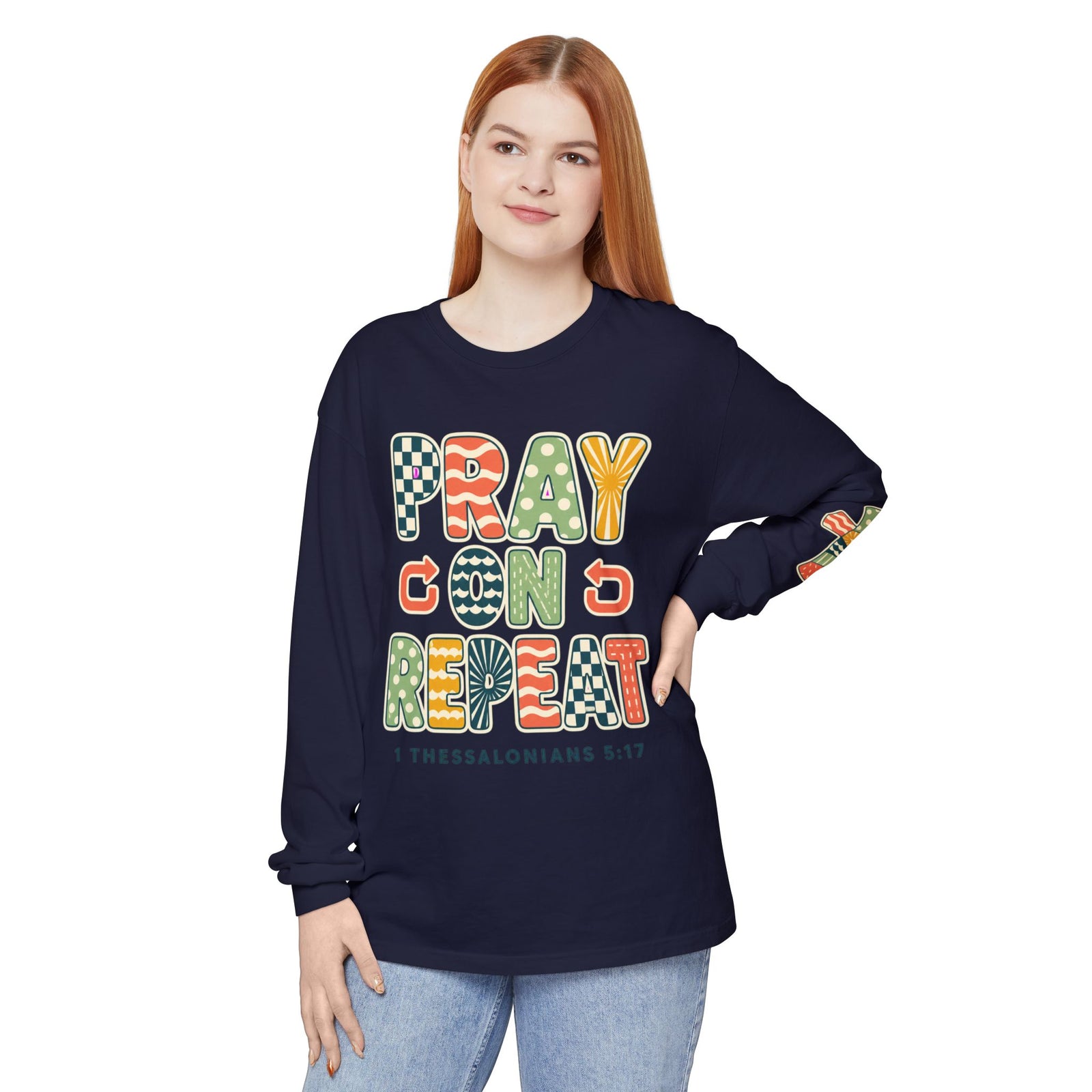 Pray, God, Repeat Long Sleeve Tee — 1 Thessalonians 5:17 Christian Shirt